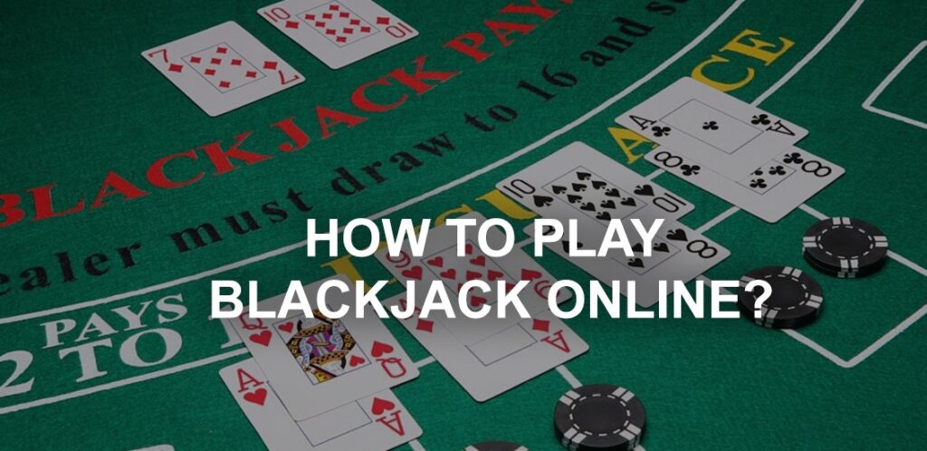 blackjack nasil oynanir